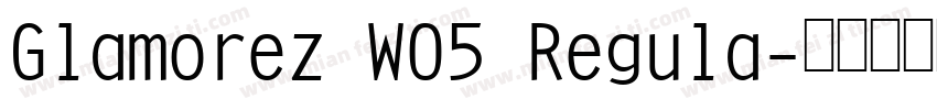 Glamorez W05 Regula字体转换